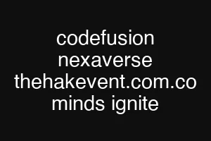 codefusion nexaverse thehakevent.com.co minds ignite