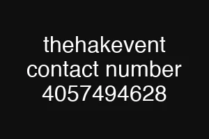 thehakevent contact number 4057494628